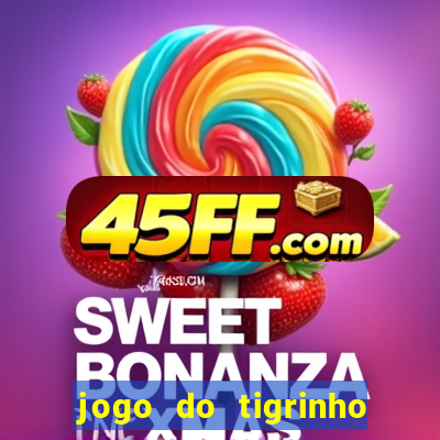 jogo do tigrinho com deposito de 5 reais